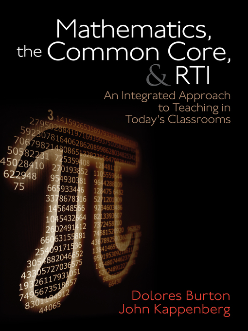 Title details for Mathematics, the Common Core, and RTI by Dolores Burton - Available